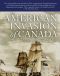 [The American Invasion of Canada 01] • The American Invasion of Canada